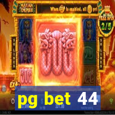 pg bet 44